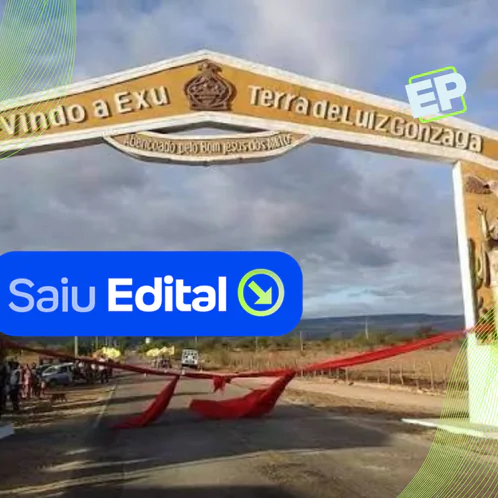 PREFEITURA DE EXU PUBLICA EDITAL DE CONCURSO PÚBLICO COM 305 VAGAS PARA TODOS OS NÍVEIS DE ESCOLARIDADE Relacionada