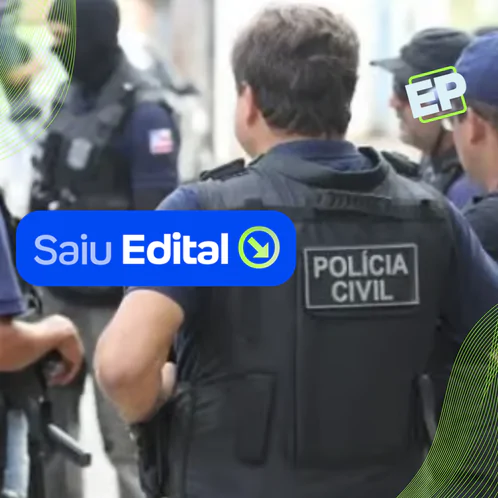 Concurso PC BA tem edital publicado com 750 vagas; veja! Relacionada